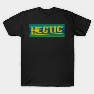 HECTIC T-Shirt